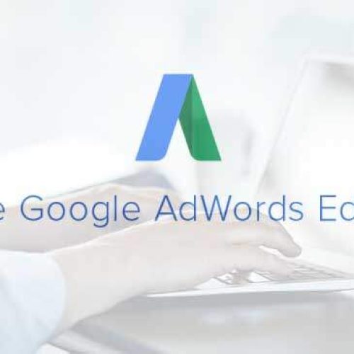 Google Adwords Editor
